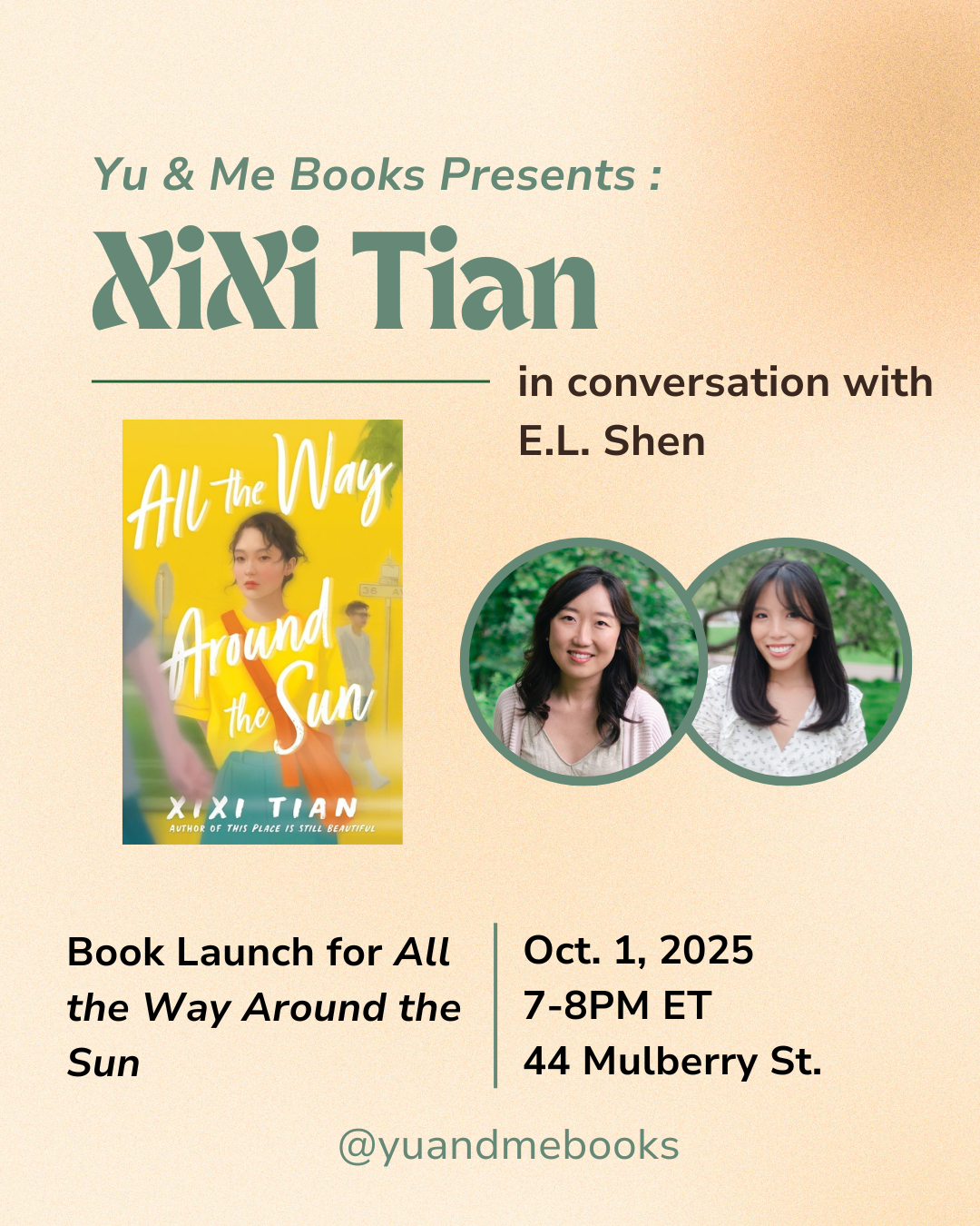 Event flyer: Book Launch | All the Way Around the Sun by XiXi Tian at Yu & Me Books—includes book photo, headshots of authors XiXi Tian and E.L. Shen, event details for October 1, 2025, and info on signed copies at their author talk.