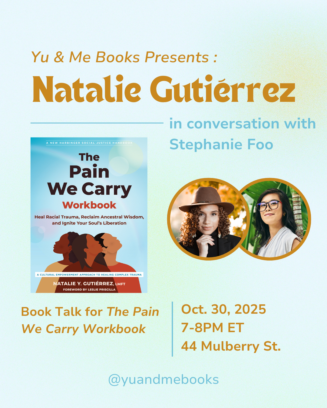 Event flyer for Book Talk | The Pain We Carry Workbook by Natalie Gutiérrez, hosted by Yu & Me Books. Flyer shows the book cover, photos of Gutiérrez and Stephanie Foo, event info, and @yuandmebooks.