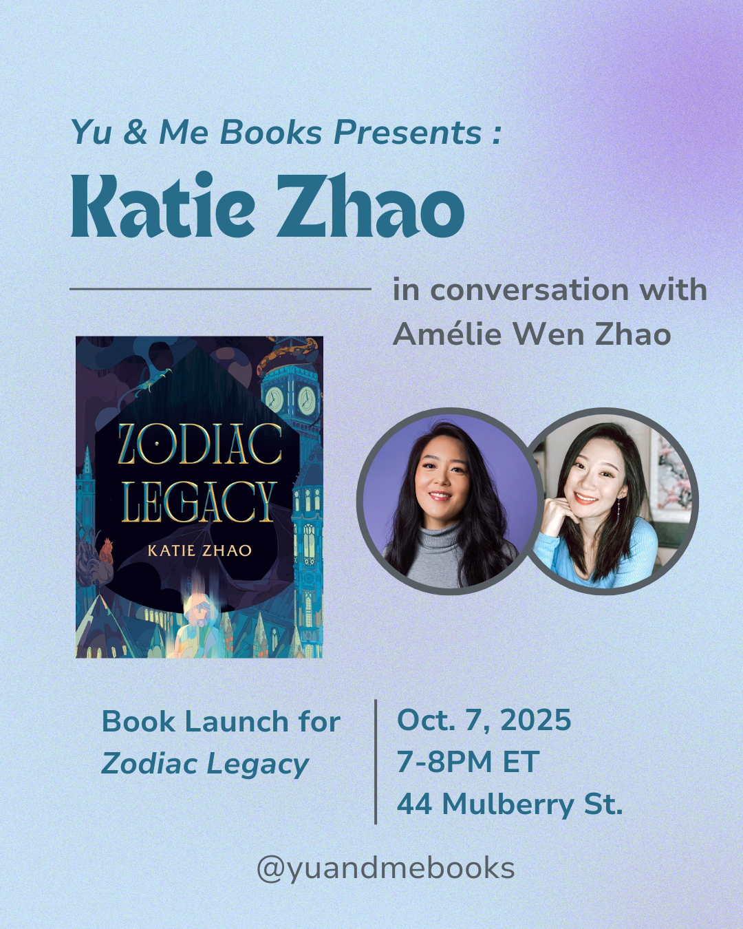 Event poster for Book Launch | Zodiac Legacy by Katie Zhao at Yu & Me Books. Features portraits of Katie Zhao and Amélie Wen Zhao, event info, date, time, location, Yu & Me Books logo, and dark academia vibes inspired by supernatural boarding schools.