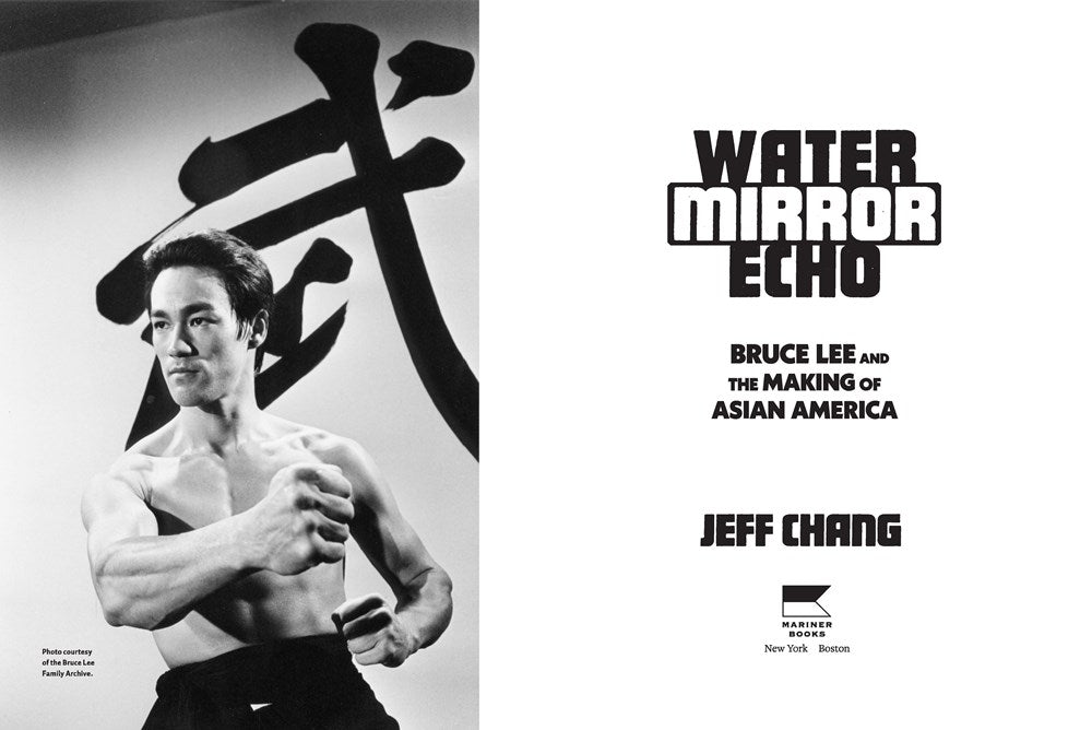 Black-and-white image of Bruce Lee in a fighting stance beside a Chinese character, next to Water Mirror Echo by Jeff Chang (Signed & Personalized!), available from Yu & Me Books—a powerful exploration of Asian American history.