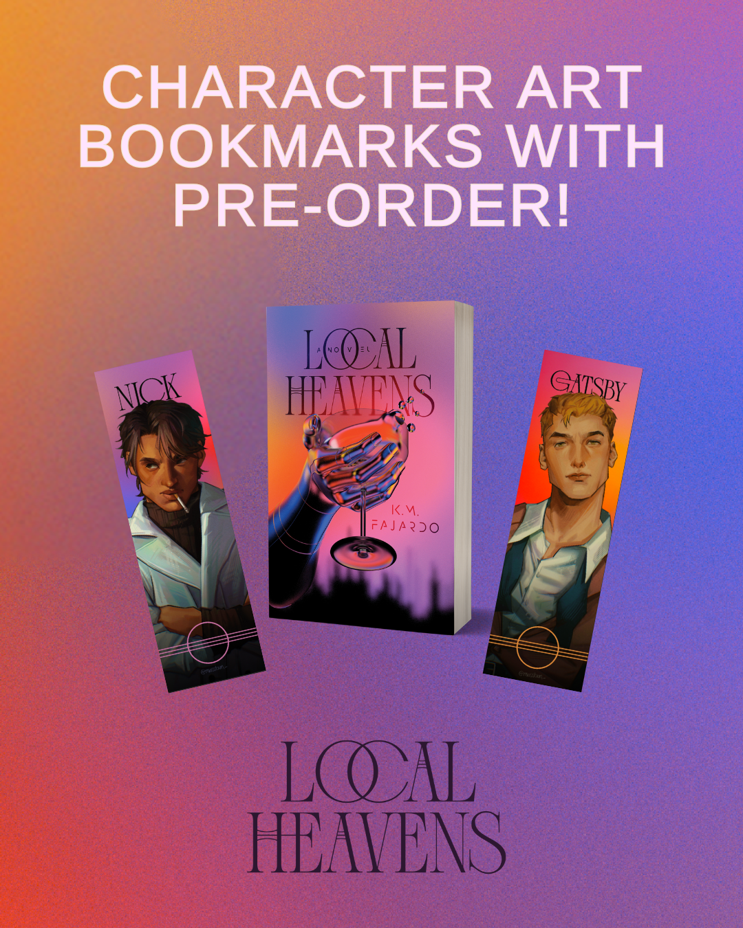 A promotional image for Local Heavens by KM Fajardo (Signed & Personalized!) from Yu & Me Books shows the book with illustrated bookmarks of Nick and Gatsby in New York City 2075. Text above: Character art bookmarks with pre-order!.