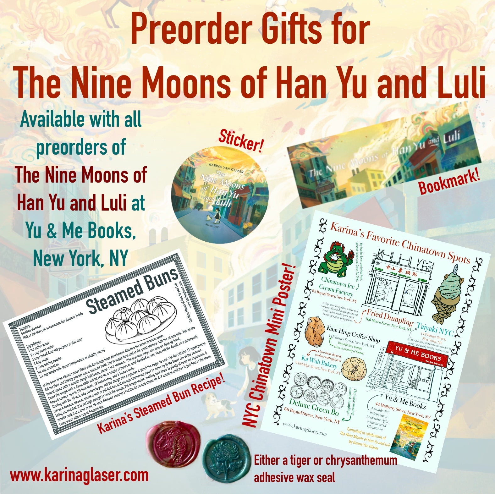 Get your Nine Moons of Han Yu and Luli by Karina Yan Glaser from Yu & Me Books and receive an NYC Chinatown gift set: sticker, bookmark, steamed bun recipe card, mini poster, and red or green wax seal. Learn more at karinaglaser.com.
