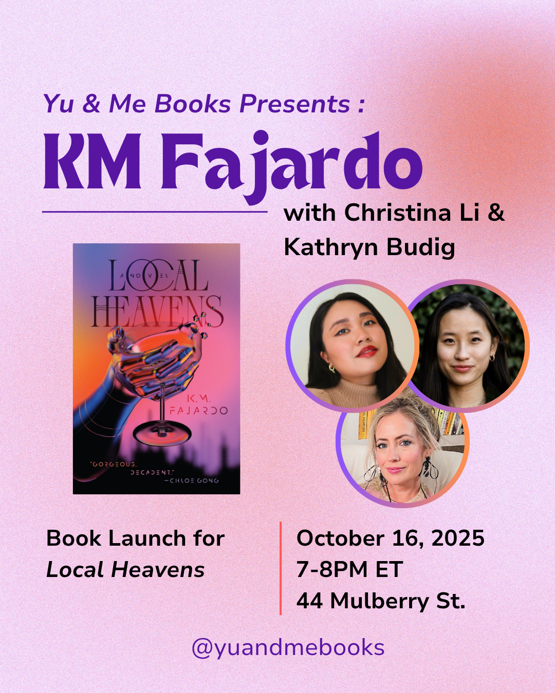 Book Launch for KM Fajardo's Local Heavens, in conversation with Christina Li and Kathryn Budig. October 16 at 7PM - 8PM. At Yu & Me Books, 44 Mulberry St