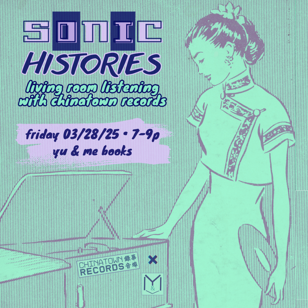 [Ticket] Sonic Histories w/ Chinatown Records (Mar. 28)