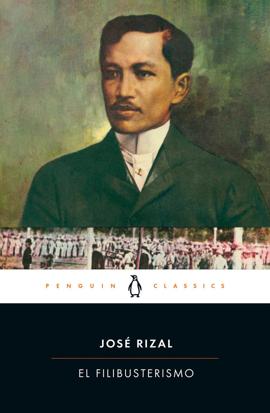 A portrait of José Rizal, symbol of Filipino nationalism, appears above a historic photo. The cover shows Yu & Me Books, El Filibusterismo [NYU, Revolutionary Tradition in the Philippines].