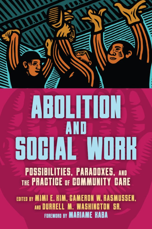 The [Henry Street] Abolition and Social Work book cover, from Yu & Me Books, features illustrated figures with raised fists and a bold blue, white, and bright pink design highlighting abolitionist practice.