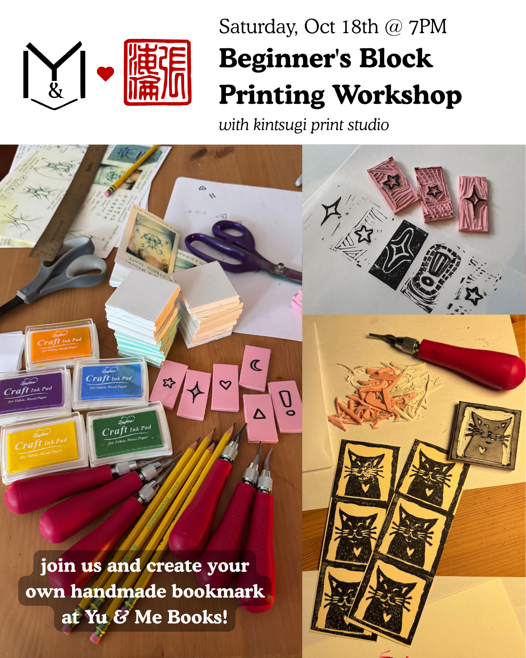 Flyer for the Beginner's Block Printing Workshop with Kintsugi Print Studio at Yu & Me Books, featuring images of carved rubber blocks, ink pads, carving tools, handmade bookmarks, event info, and colorful craft supplies.